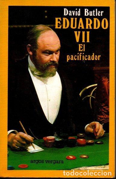 Libros: EDUARDO VII. EL PACIFICADOR. - BUTLER, David. - Foto 1