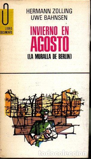 B&uuml;cher: INVIERNO EN AGOSTO. (LA MURALLA DE BERLIN). - ZOLLING, Hermann. BAHNSEN, Uwe.