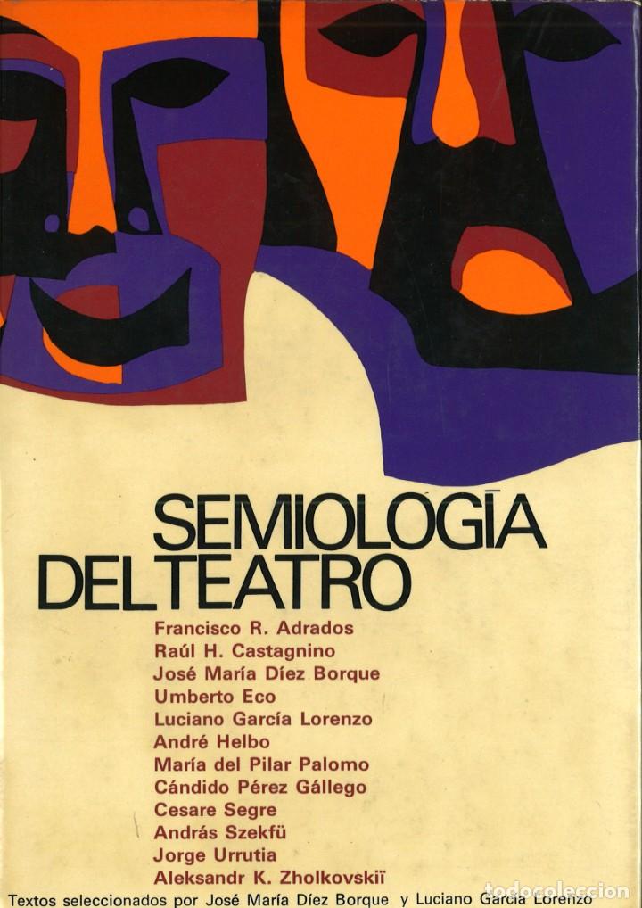 B&uuml;cher: SEMIOLOG&Iacute;A DEL TEATO. Textos seleccionados por Jos&eacute; Mar&iacute;a Diaz Borque y Luciano Garc&iacute;a Lorenzo