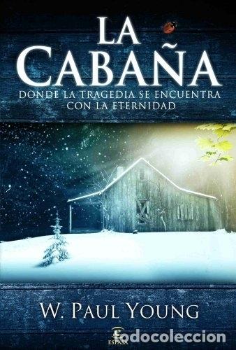 Libros: La caba&ntilde;a - Young, William P. - Foto 1