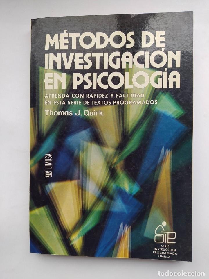 books: M&Eacute;TODOS DE INVESTIGACI&Oacute;N EN PSICOLOG&Iacute;A. - THOMAS J. QUIRK. TDK639