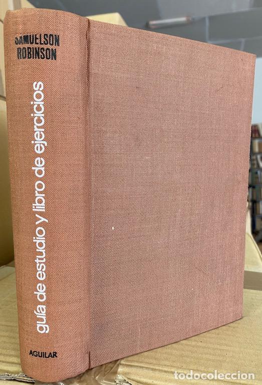 Libros: GUIA DE ESTUDIO Y LIBRO DE EJERCICIOS DEL CURSO DE ECONOMIA MODERNA - SAMUELSON, Paul A. - ROBINSON, - Foto 1