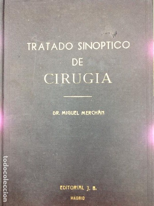 B&uuml;cher: Tratado sin&oacute;ptico de cirug&iacute;a. Dr. Miguel Merchan