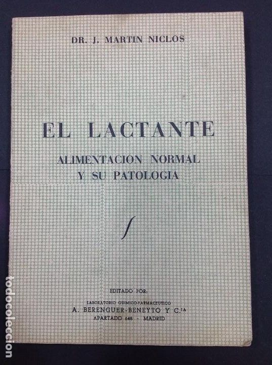 B&uuml;cher: El lactante: alimentaci&oacute;n normal y su patolog&iacute;a. Dr J. Martin Niclos