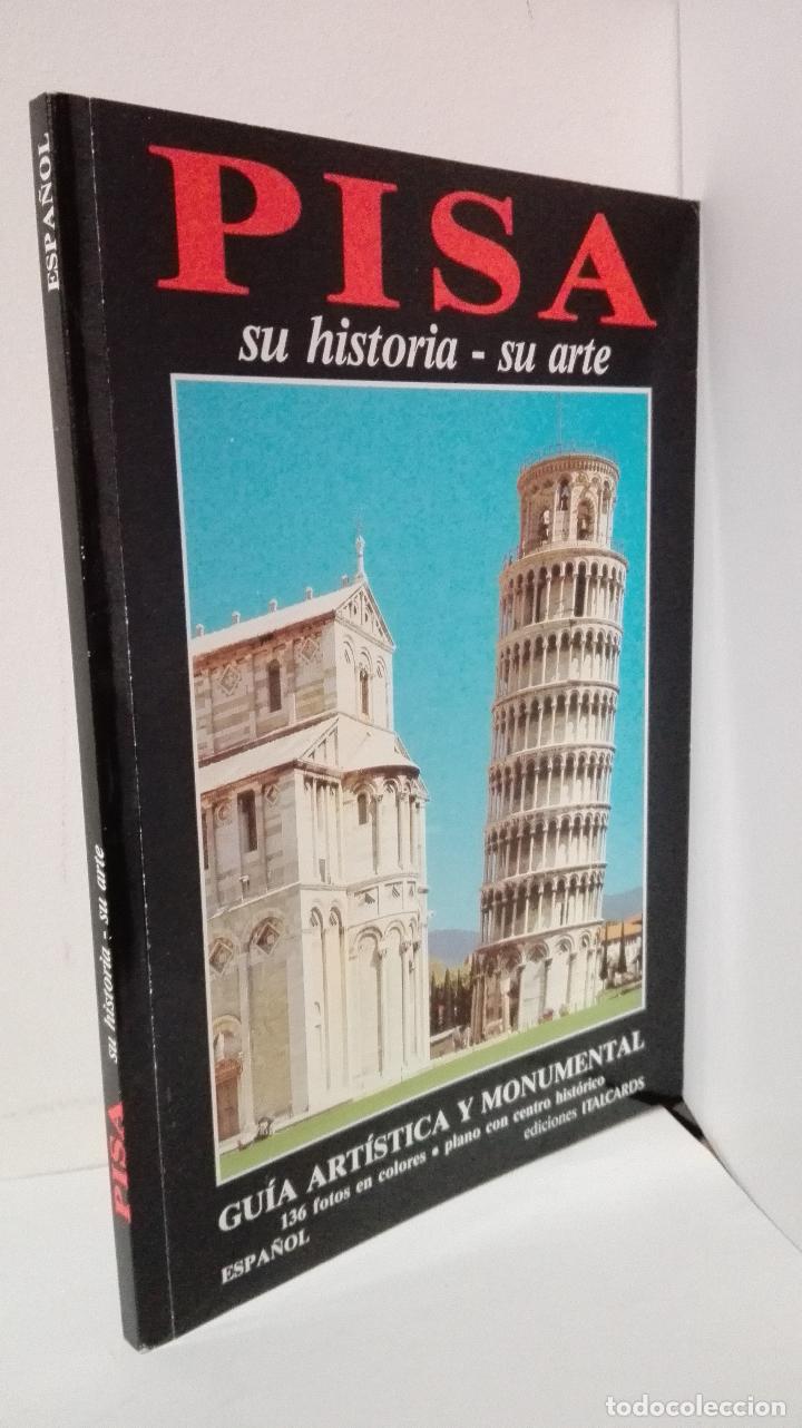 B&uuml;cher: PISA-SU HISTORIA-SU ARTE. GUIA ARTISTICA Y MONUMENTAL - VV. AA.