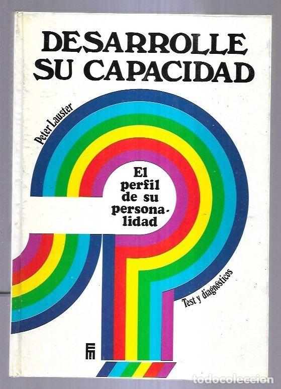 Libros: DESARROLLE SU CAPACIDAD. TEST Y DIAGNOSTICOS - LAUSTER, PETER - Foto 2