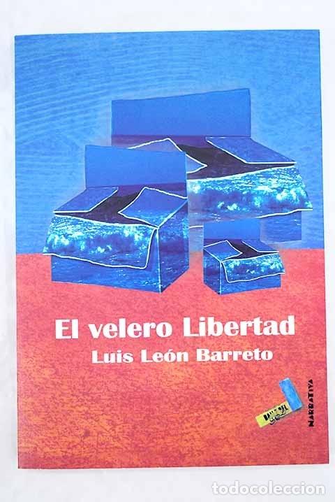 Libros: El velero Libertad.- Le&oacute;n Barreto, Luis - Foto 1