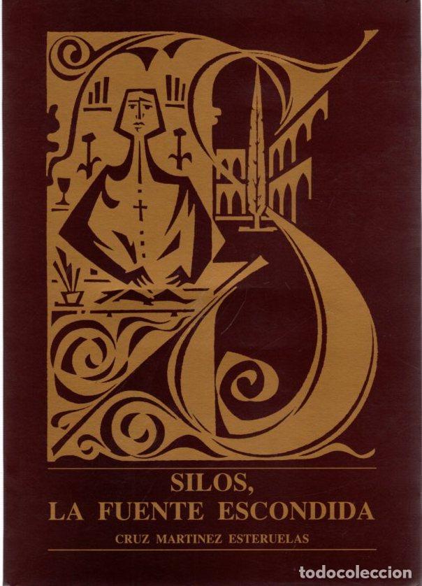 Libri di seconda mano: Silos, la fuente escondida - Mart&iacute;nez Esteruelas, Cruz