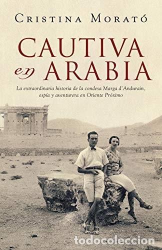 Libros: Cautiva en Arabia - Morat&oacute;, Cristina - Foto 1