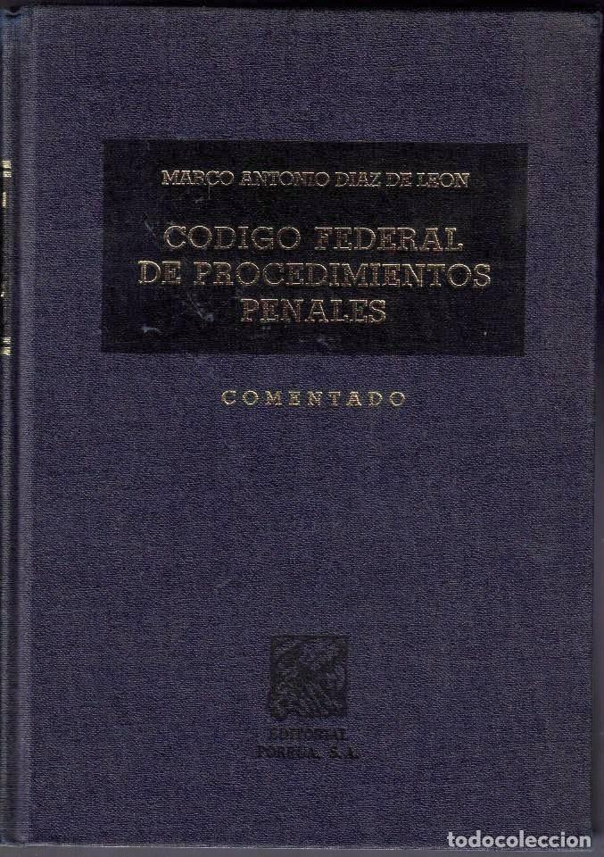 Libros: CODIGO FEDERAL DE PROCEDIMIENTOS PENALES. COMENTADO. - DIAZ DE LEON, Marco Antonio. - Foto 1