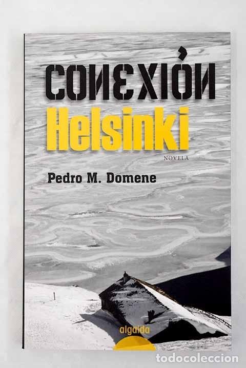 Libros: Conexi&oacute;n Helsinki: Domene, Pedro M..- Domene, Pedro M. - Foto 1