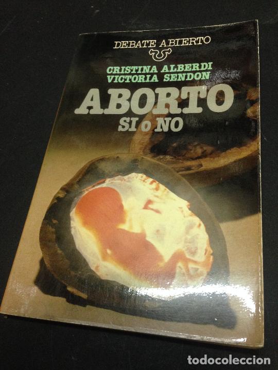 Libros: ABORTO SI O NO - Alberdi, Cristina - Foto 1