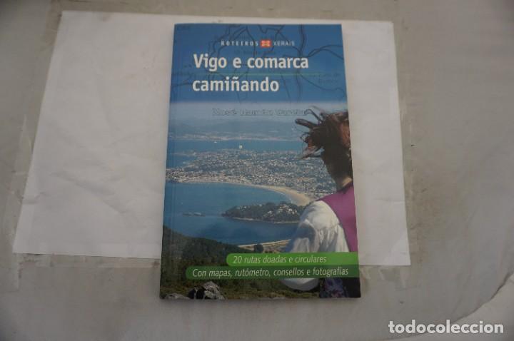 Libros: VIGO E COMARCA CAMI&Ntilde;ANDO / ROUTEIROS XERAIS - Foto 1