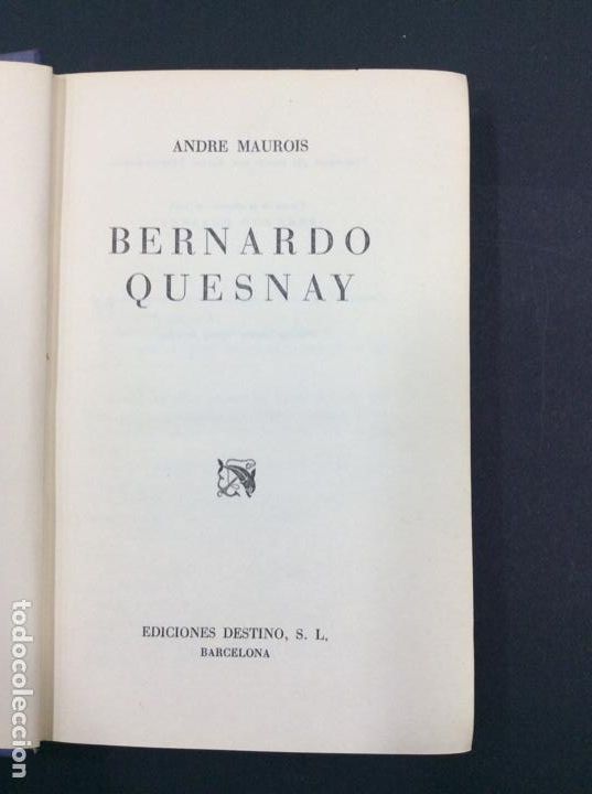 Libros: Bernardo Quesnay (1944). Andr&eacute; Maurois - Foto 1