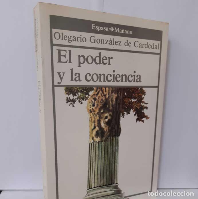 Libros: EL PODER Y LA CONCIENCIA - GONZ&Aacute;LEZ DE CARDEDAL, OLEGARIO - Foto 1