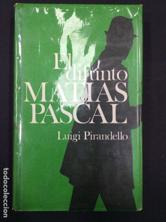 Libros: El difunto Matias Pascal. Luigi Pirandello - Foto 1