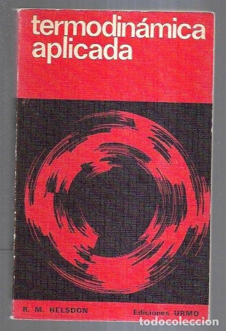 Libros: TERMODINAMICA APLICADA - R. M. HELSDON - Foto 2