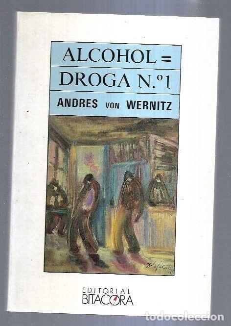 Libros: ALCOHOL = DROGA N&ordm; 1 - WERNITZ, ANDRES VON - Foto 2