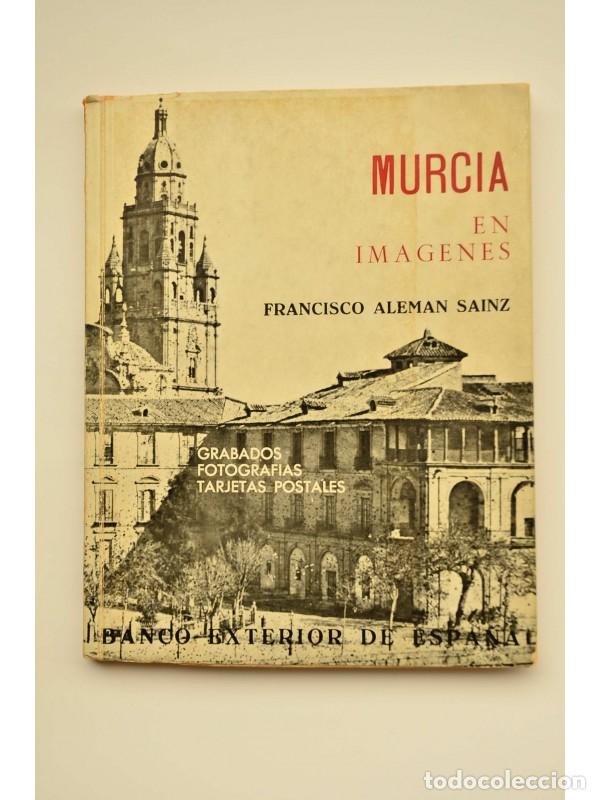 Libros: Murcia en im&aacute;genes - ALEM&Aacute;N SAINZ, Francisco - Foto 1