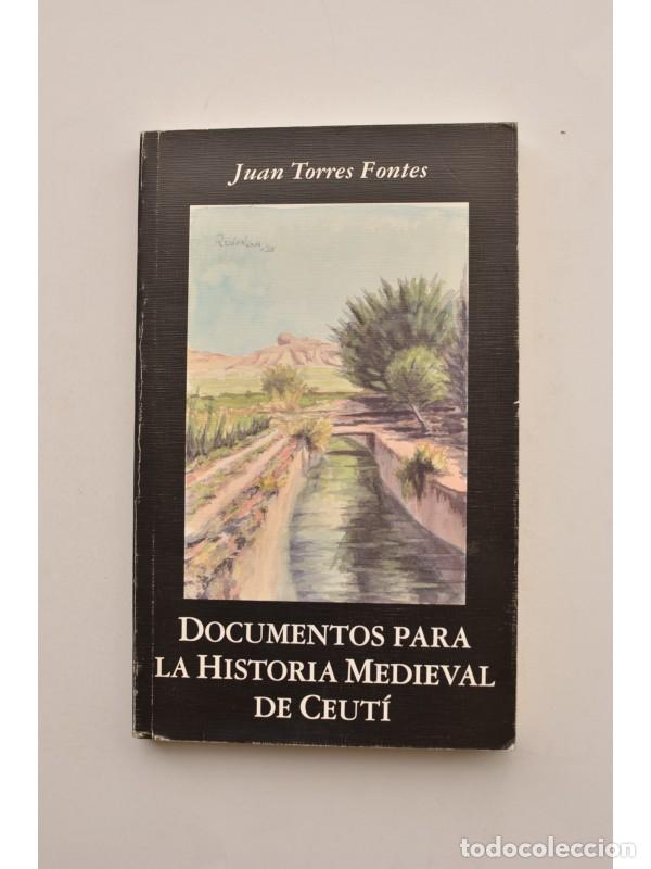 Libros: Documentos para la historia medieval de Ceut&iacute; - TORRES FONTES, Juan - Foto 1
