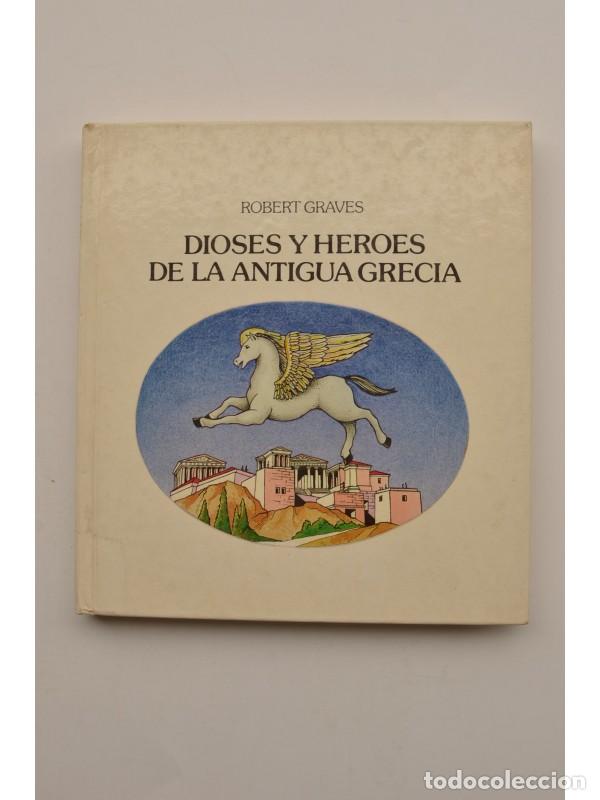 Libros: Dioses y h&eacute;roes de la antigua Grecia - GRAVES, Robert - Foto 1