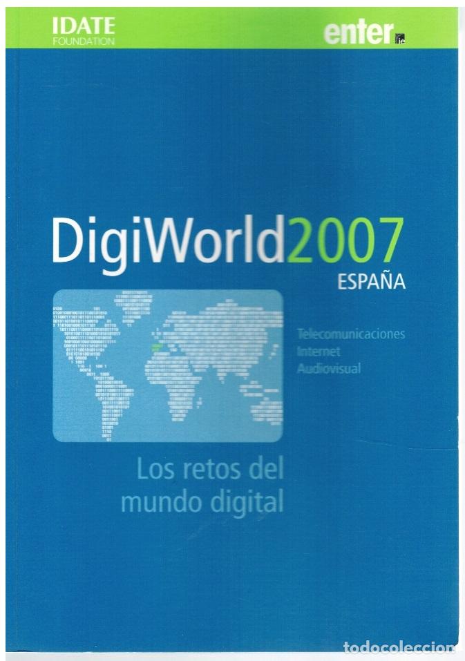 Libri di seconda mano: DigiWorld 2007, Espa&ntilde;a, los restos del mundo digital - vvaa