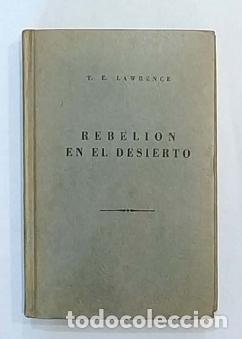 Libros: LAWRENCE. T. E. - Rebeli&oacute;n en el desierto. - Foto 1