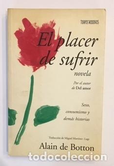 Libros: BOTTON, Alain de. - El placer de sufrir. - Foto 1