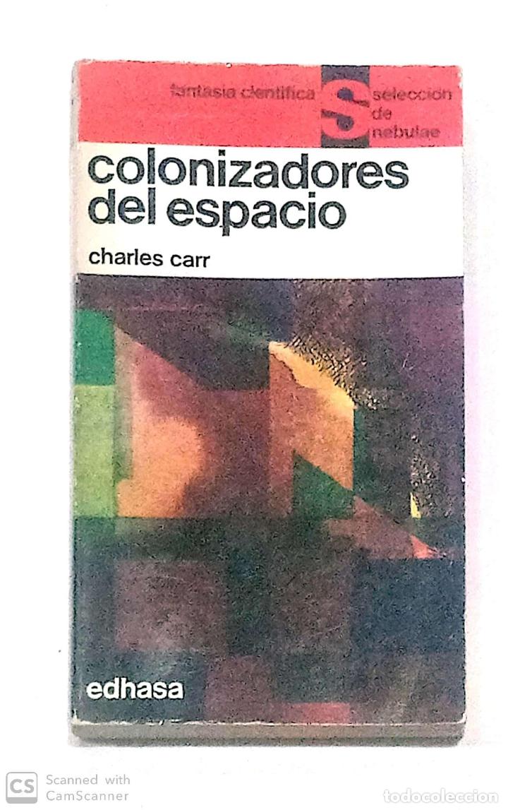 Libros: CARR, Charles - Colonizadores del espacio. - Foto 1