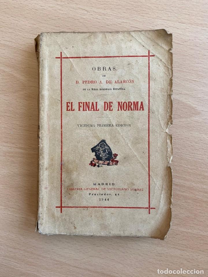 Libros: EL FINAL DE NORMA - OBRAS DE D.PEDRO A.DE ALARCON - Pedro A. de Alarcon - Foto 1