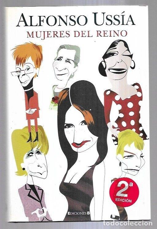 Libros: MUJERES DEL REINO - USSIA, ALFONSO - Foto 1