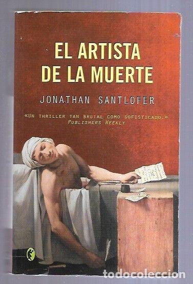 Libros: ARTISTA DE LA MUERTE - EL - SANTLOFER, JONATHAN - Foto 1