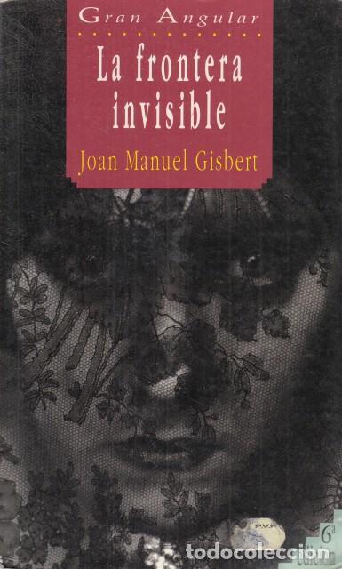 Libros: LA FRONTERA INVISIBLE - GISBERT, JOAN MANUEL - Foto 1