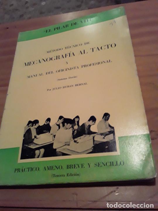 books: METODO TECNICO DE MECANOGRAFIA AL TACTO Y MANUAL DEL OFICINISTA PROFESIONAL.JULIO DURAN BERNAL.1970.