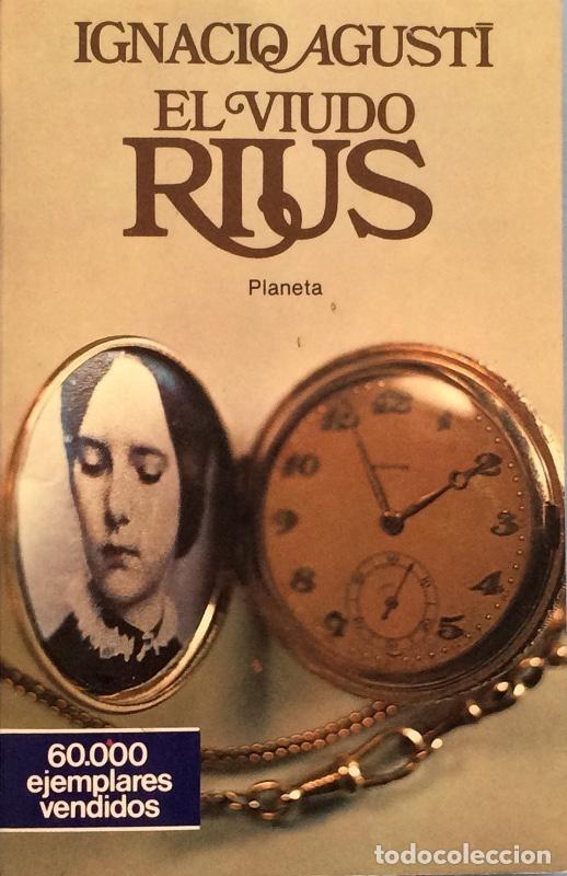 Libros: El viudo Rius. - Ignacio Agust&iacute;. TDK185 - Foto 1