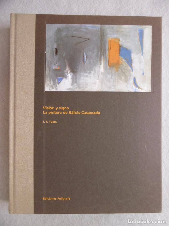 Libros: VISI&Oacute;N Y SIGNO. LA PINTURA DE R&Agrave;FOLS-CASAMADA. - YVARS, J.F. - Foto 1