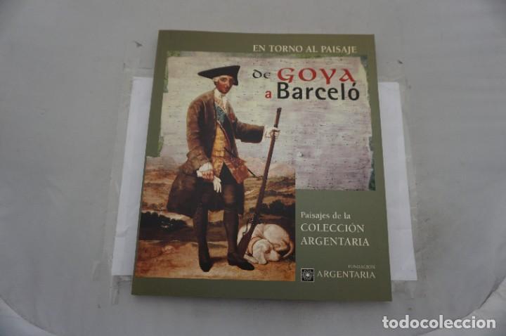 Libros: ENTORNO AL PAISAJE DE GOYA A BARCELO - PAISAJES DE LA COLECCION ARGENTARIA