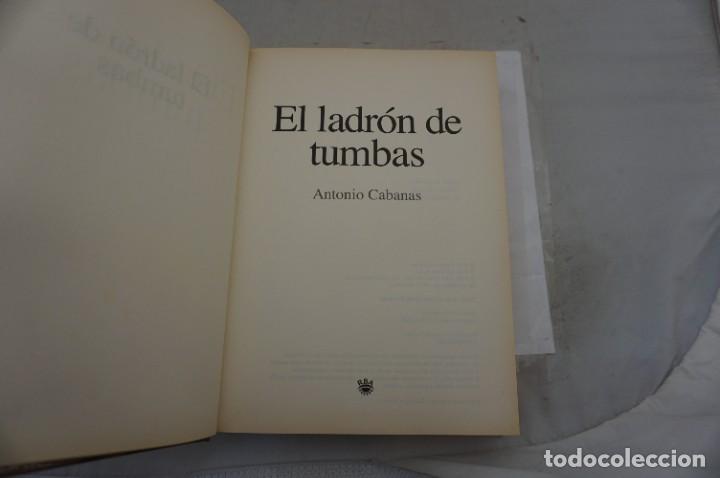 Libros: 8A/ EL LADRON DE TUMBAS - ANTONIO CABANAS / RBA - Foto 4
