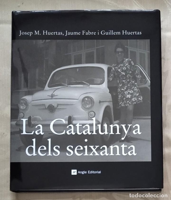 Libros: LA CATALUNYA DELS SEIXANTA - V.V.A.A. - ANGLE EDITORIAL - Foto 1