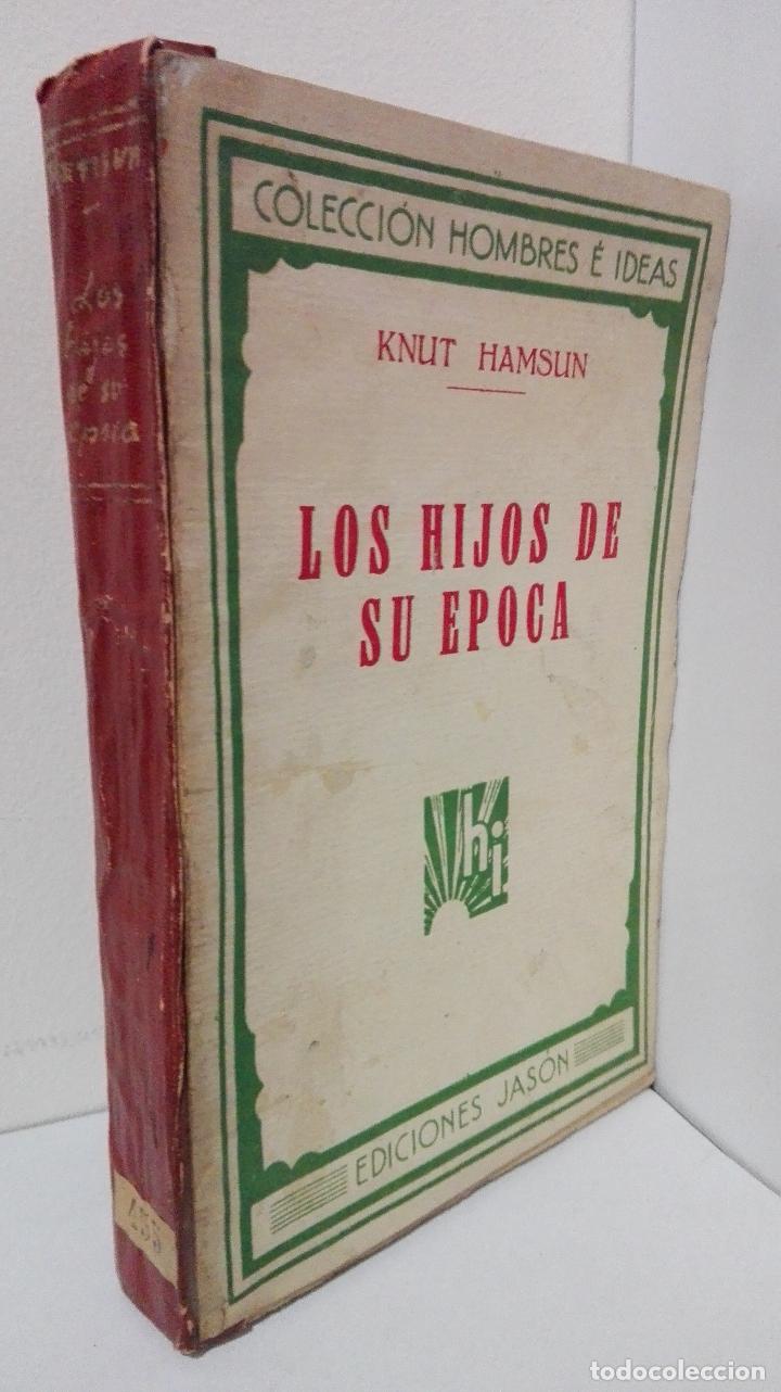 Libros: LOS HIJOS DE SU EPOCA - Hamsun, Knut - Foto 1