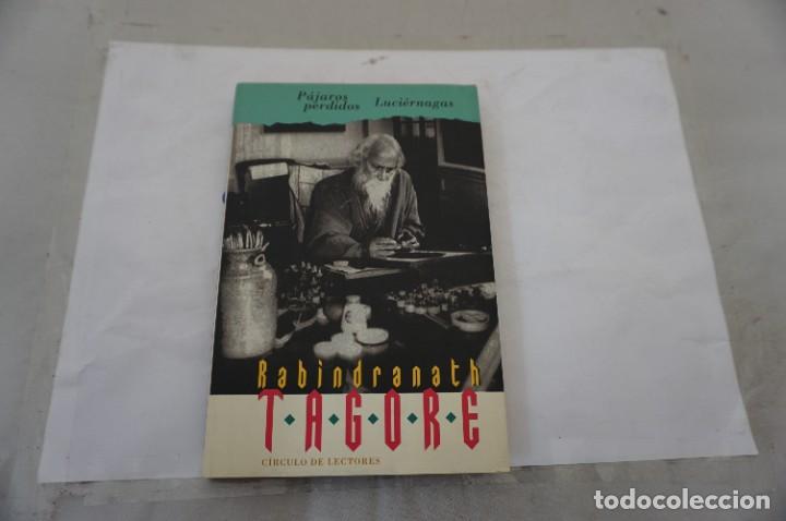 Libros: 2C/ PAJAROS PERDIDOS LUCIERNAGAS - RABINDRANATH TAGORE / CIRCULO DE LECTORES - Foto 1