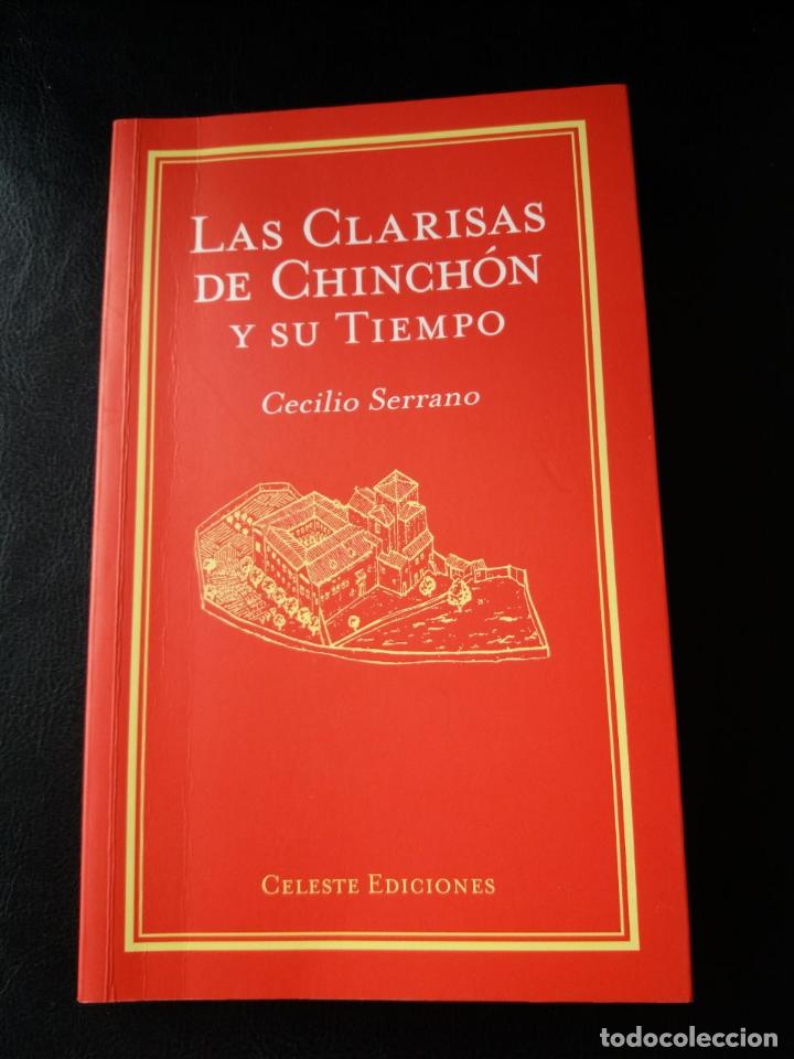 Libros: Las clarisas de Chinch&oacute;n y su tiempo. - SERRANO, Cecilio: - Foto 1