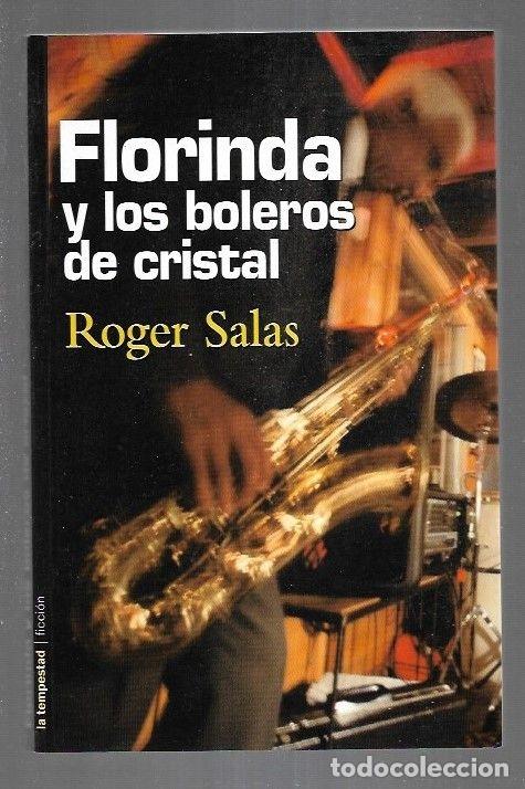 Libros: FLORINDA Y LOS BOLEROS DE CRISTAL - SALAS, ROGER - Foto 2