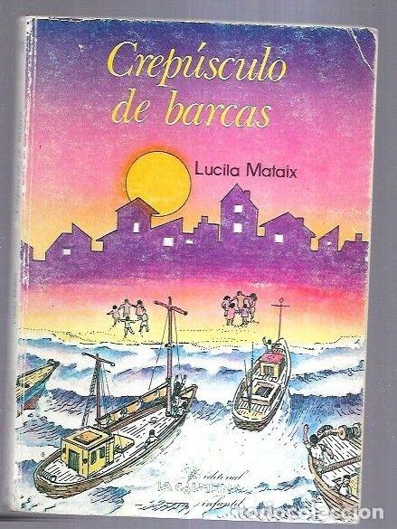 Libros: CREPUSCULO DE BARCAS - MATAIX, LUCILA - Foto 3