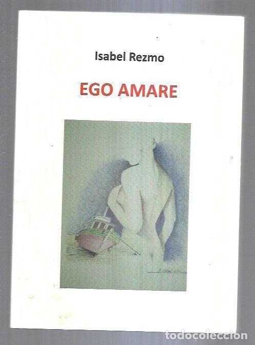 Libros: EGO AMARE - REZMO, ISABEL - Foto 3