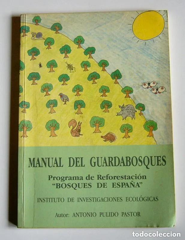 Libros: MANUAL DEL GUARDABOSQUES - ANTONIO PULIDO PASTOR MANUAL DEL GUARDABOSQUES - PROGRAMA DE REFORE - Foto 1