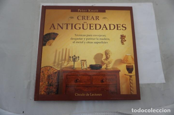 Libros: 5D/ CREAR ANTIGUEDADES - PETER KNOTT / CIRCULO DE LECTORES - Foto 1