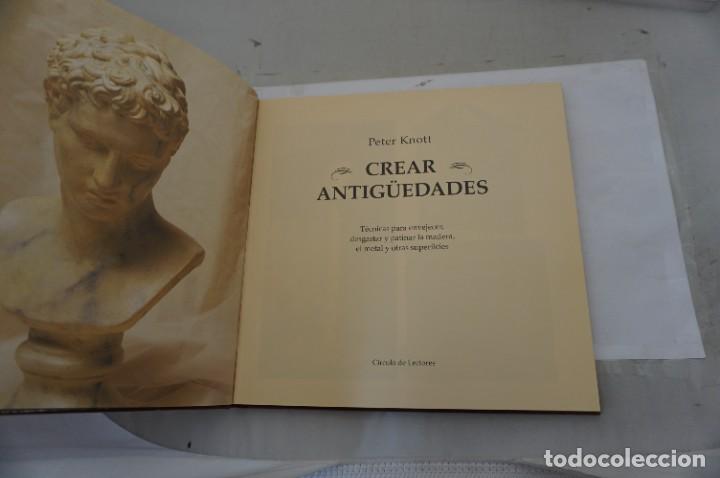 Libros: 5D/ CREAR ANTIGUEDADES - PETER KNOTT / CIRCULO DE LECTORES - Foto 4