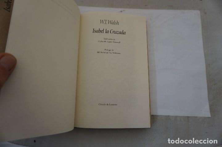 Libros: 22A/ ISABEL LA CRUZADA - W.T. WALSH / CIRCULO DE LECTORES - Foto 3
