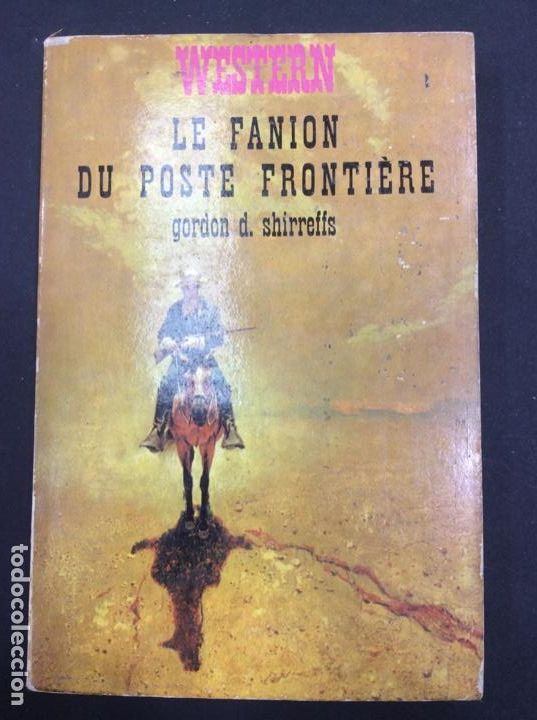 Libros: Le fanion du poste frontiere. Gordon d. Shirreffs. WESTERN - Foto 1